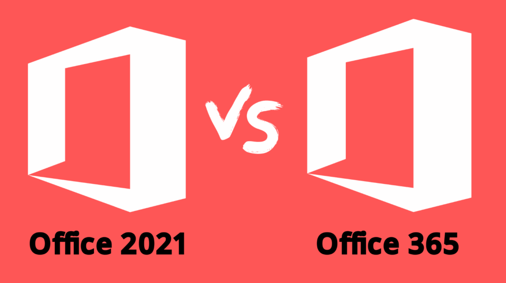 Office 2021 vs Office 365